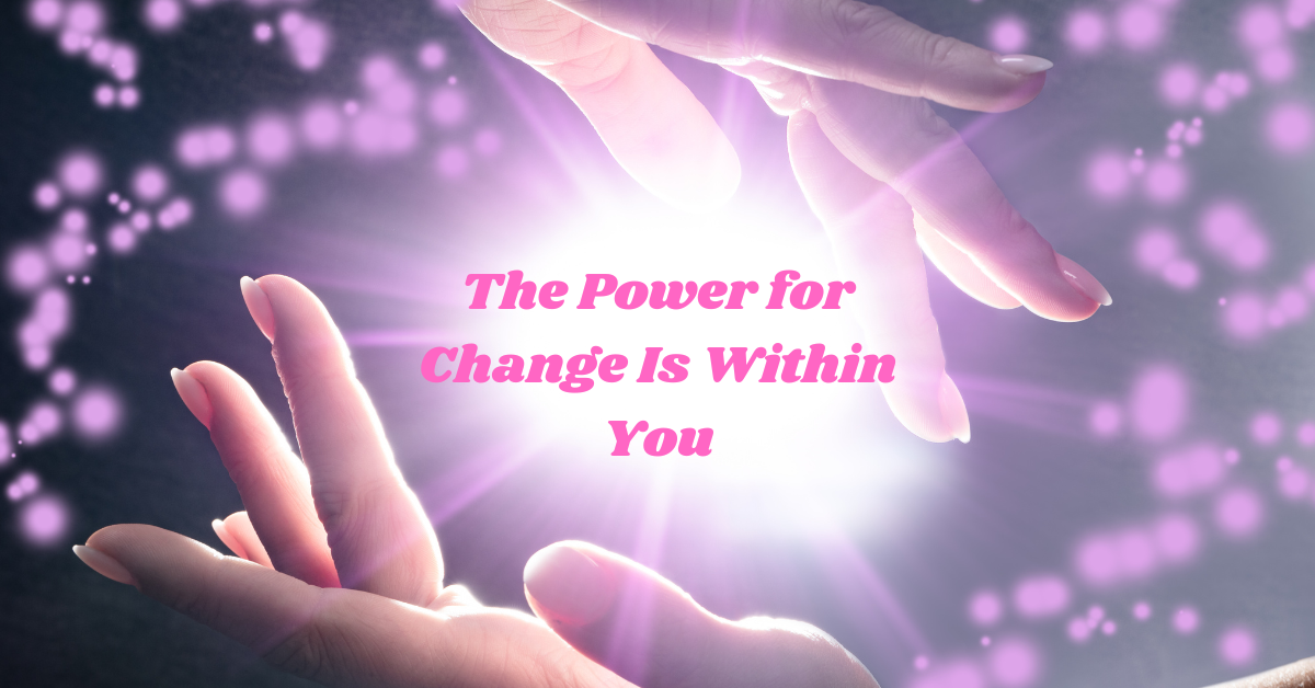 The Power of Change Within