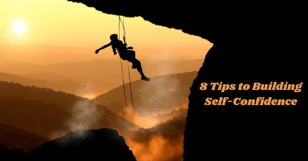8 Tips to Building Self-Confidence