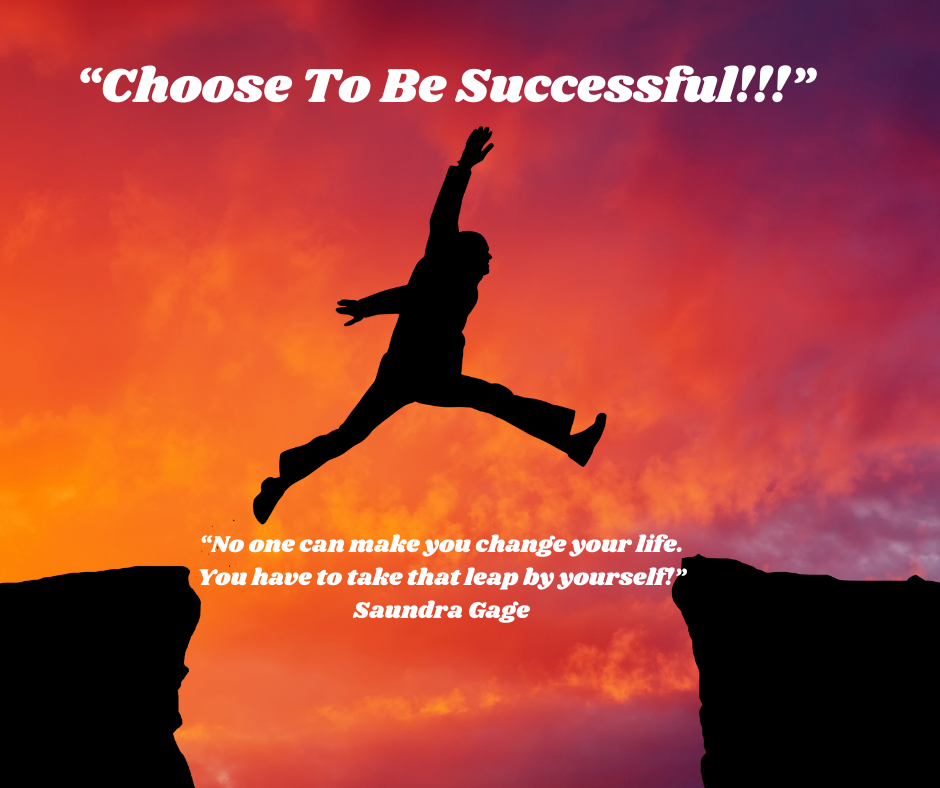Choosing To Be Successful!